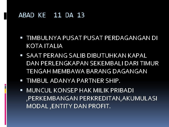 ABAD KE 11 DA 13 TIMBULNYA PUSAT PERDAGANGAN DI KOTA ITALIA SAAT PERANG SALIB