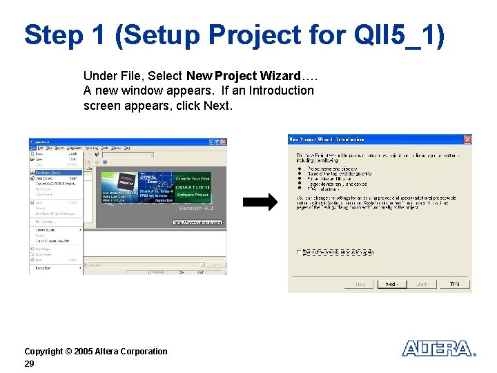 Step 1 (Setup Project for QII 5_1) Under File, Select New Project Wizard…. A