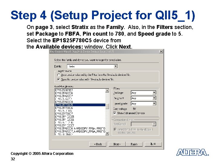 Step 4 (Setup Project for QII 5_1) On page 3, select Stratix as the