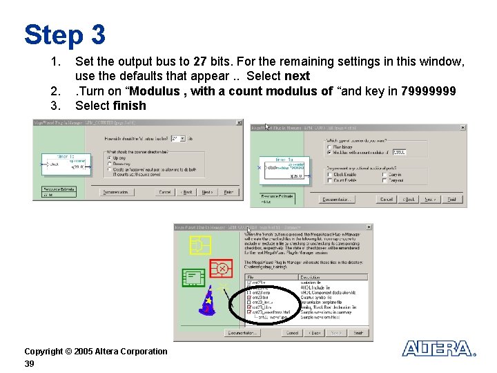 Step 3 1. 2. 3. Set the output bus to 27 bits. For the