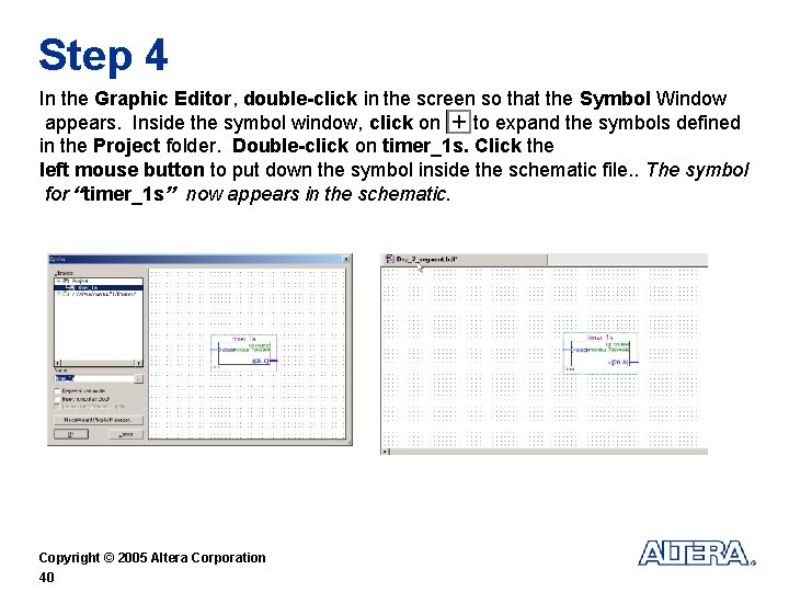 Step 4 In the Graphic Editor, double-click in the screen so that the Symbol