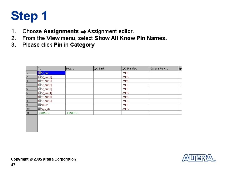 Step 1 1. 2. 3. Choose Assignments Assignment editor. From the View menu, select