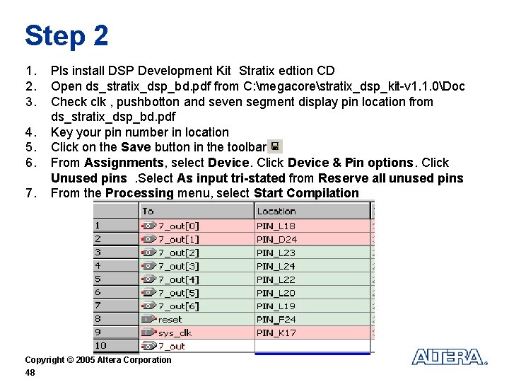 Step 2 1. 2. 3. 4. 5. 6. 7. Pls install DSP Development Kit