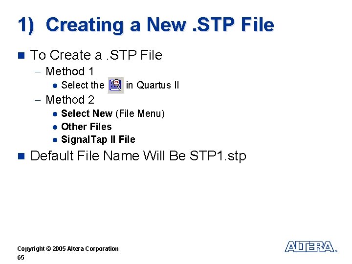 1) Creating a New. STP File n To Create a. STP File - Method