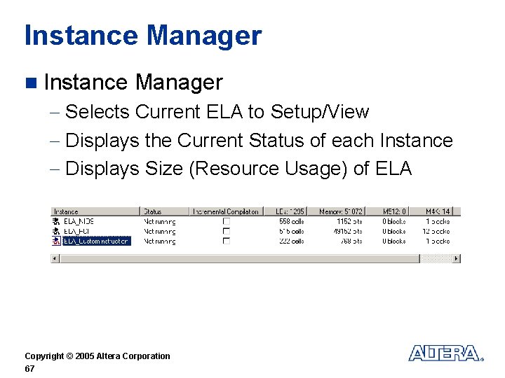 Instance Manager n Instance Manager - Selects Current ELA to Setup/View - Displays the