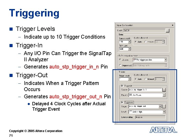 Triggering n Trigger Levels - Indicate up to 10 Trigger Conditions n Trigger-In -