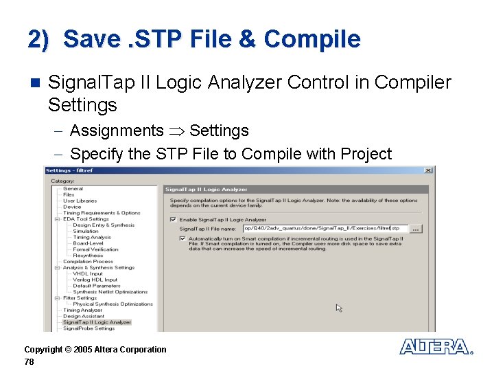 2) Save. STP File & Compile n Signal. Tap II Logic Analyzer Control in