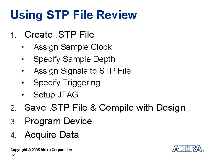 Using STP File Review Create. STP File 1. • • • Assign Sample Clock
