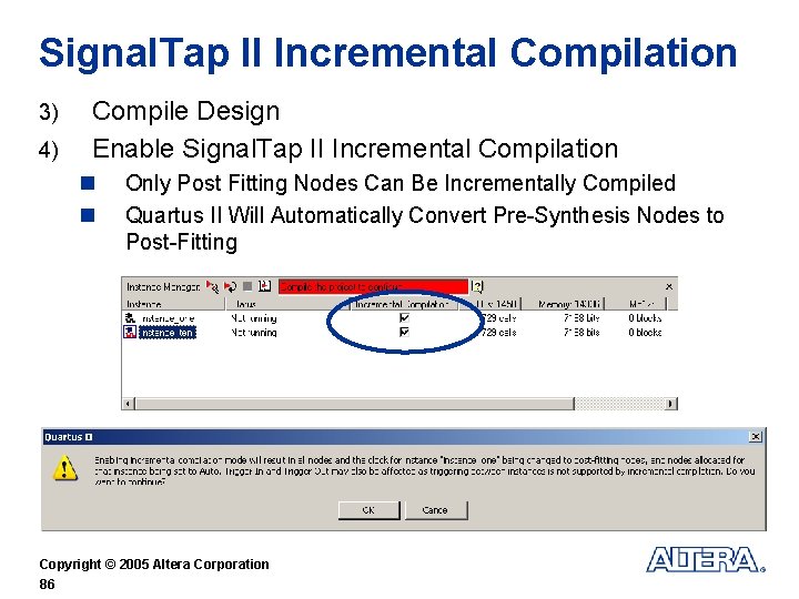 Signal. Tap II Incremental Compilation 3) 4) Compile Design Enable Signal. Tap II Incremental
