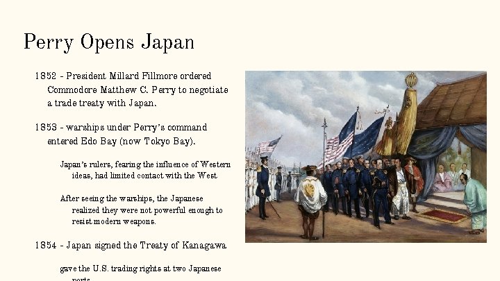 Perry Opens Japan 1852 - President Millard Fillmore ordered Commodore Matthew C. Perry to