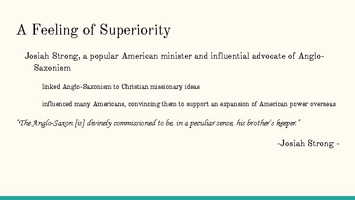 A Feeling of Superiority Josiah Strong, a popular American minister and influential advocate of