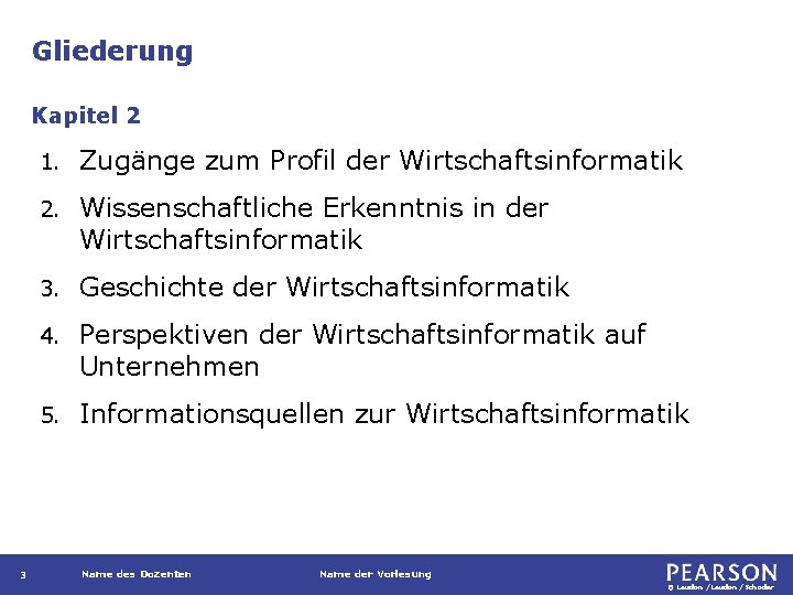 Gliederung Kapitel 2 3 1. Zugänge zum Profil der Wirtschaftsinformatik 2. Wissenschaftliche Erkenntnis in