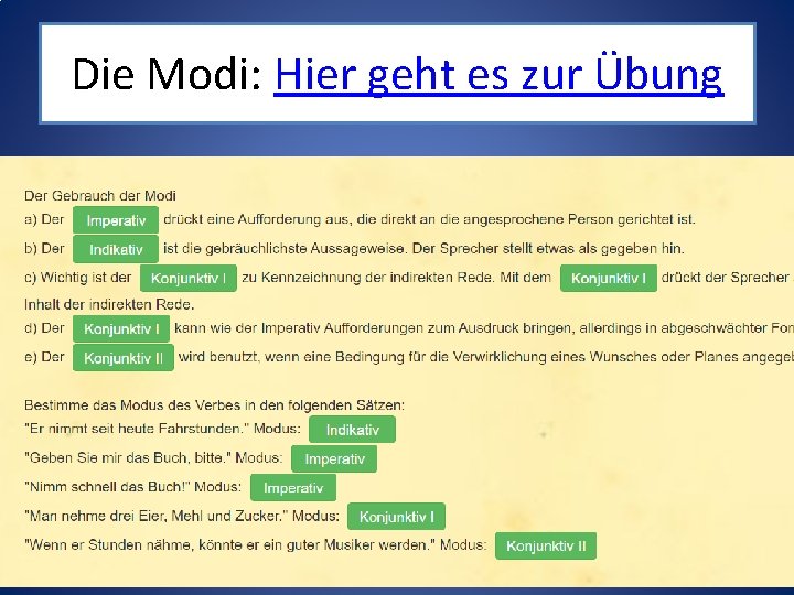 Die Modi: Hier geht es zur Übung Landesbildungsserver www. deutsch-bw. de Die Modi: Hier geht es zur Übung Landesbildungsserver www. deutsch-bw. de