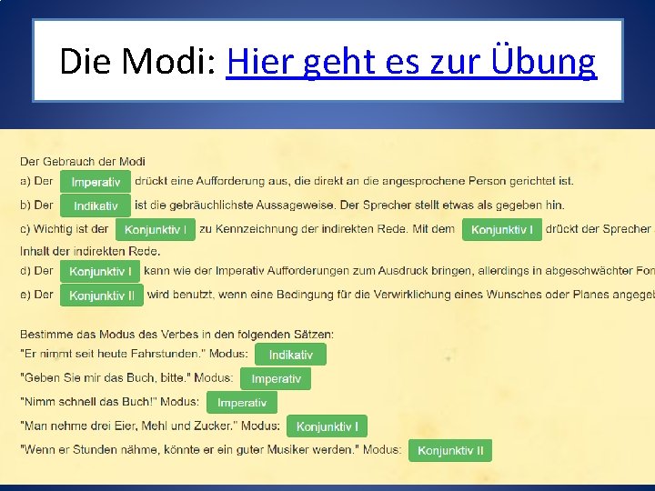 Die Modi: Hier geht es zur Übung Landesbildungsserver www. deutsch-bw. de 