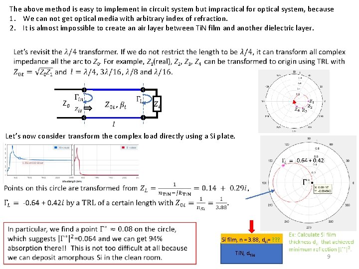 The above method is easy to implement in circuit system but impractical for optical