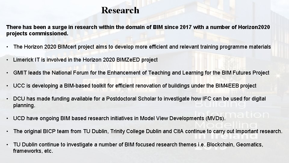 Research There has been a surge in research within the domain of BIM since