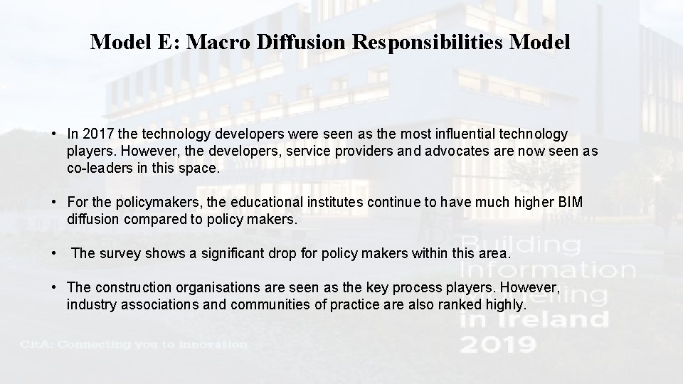 Model E: Macro Diffusion Responsibilities Model • In 2017 the technology developers were seen