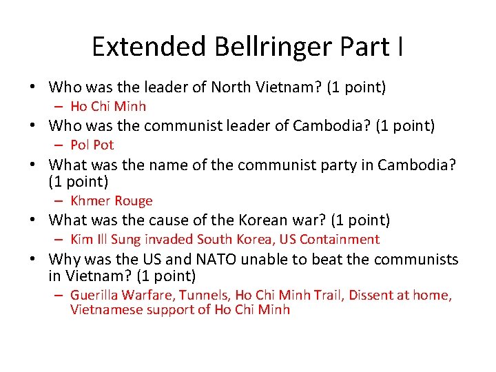 Extended Bellringer Part I • Who was the leader of North Vietnam? (1 point)