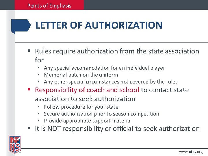 Points of Emphasis LETTER OF AUTHORIZATION § Rules require authorization from the state association