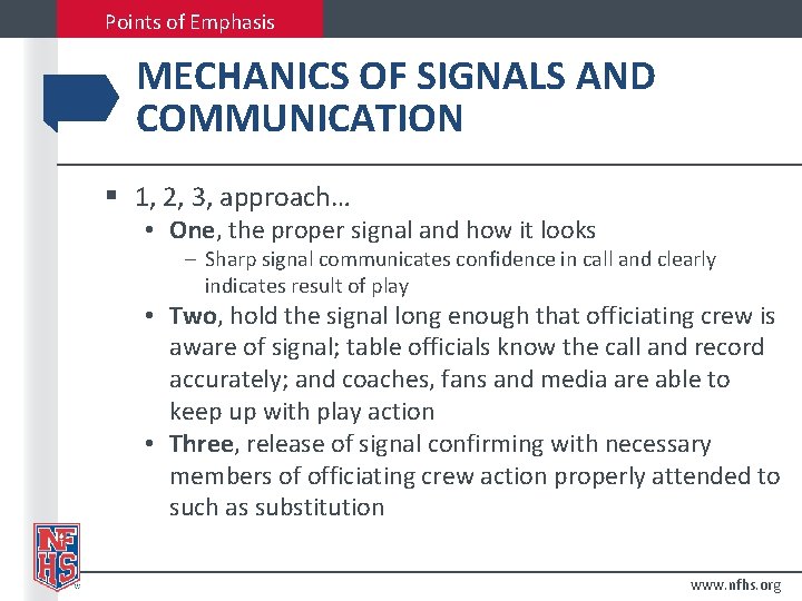 Points of Emphasis MECHANICS OF SIGNALS AND COMMUNICATION § 1, 2, 3, approach… •