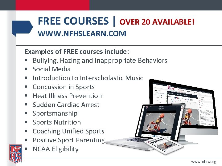 FREE COURSES | OVER 20 AVAILABLE! WWW. NFHSLEARN. COM Examples of FREE courses include: