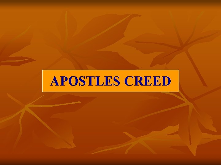 APOSTLES CREED 