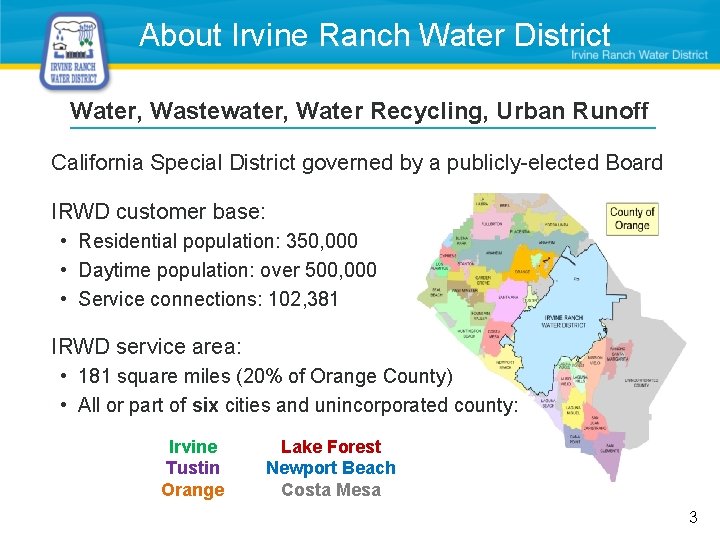 About Irvine Ranch Water District Water, Wastewater, Water Recycling, Urban Runoff California Special District