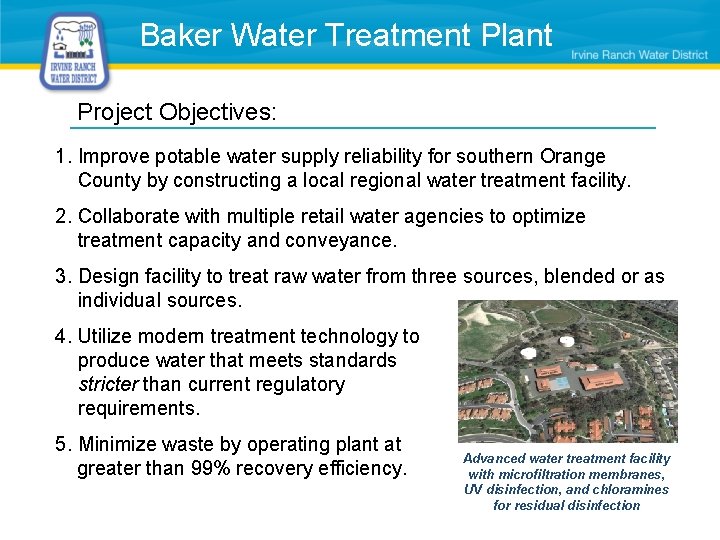 Baker Water Treatment Plant Project Objectives: 1. Improve potable water supply reliability for southern