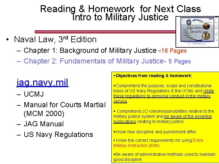 Reading & Homework for Next Class Intro to Military Justice • Naval Law, 3