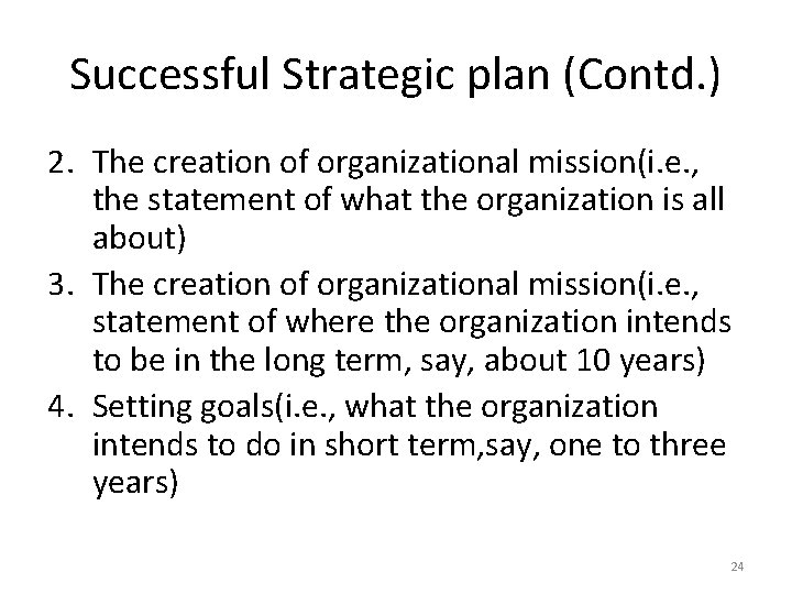 Successful Strategic plan (Contd. ) 2. The creation of organizational mission(i. e. , the