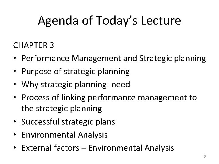 Agenda of Today’s Lecture CHAPTER 3 • Performance Management and Strategic planning • Purpose