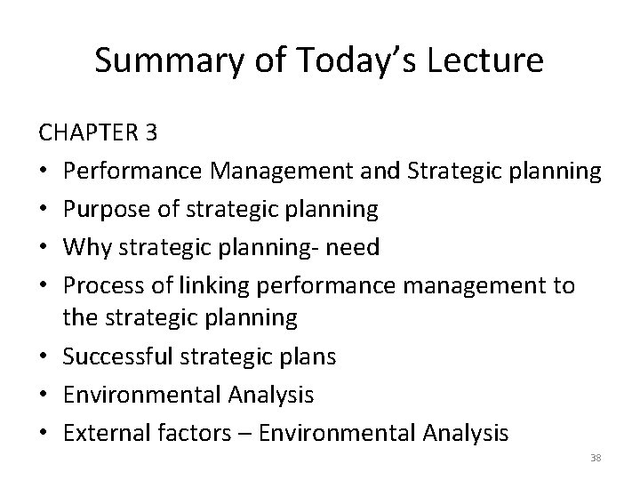 Summary of Today’s Lecture CHAPTER 3 • Performance Management and Strategic planning • Purpose