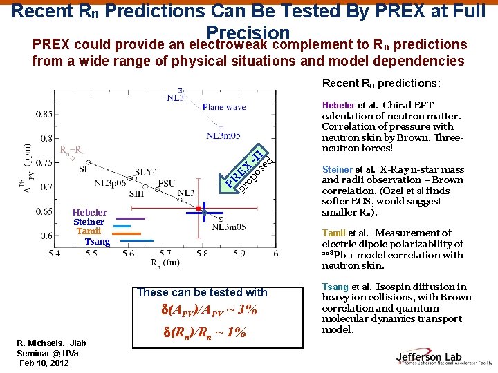Recent Rn Predictions Can Be Tested By PREX at Full Precision PREX could provide