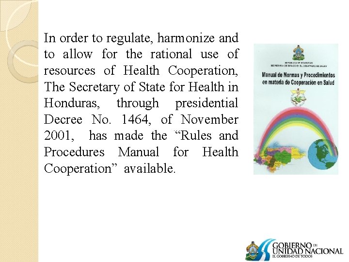 In order to regulate, harmonize and to allow for the rational use of resources