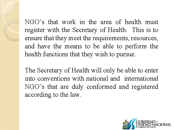 NGO’s that work in the area of health must register with the Secretary of