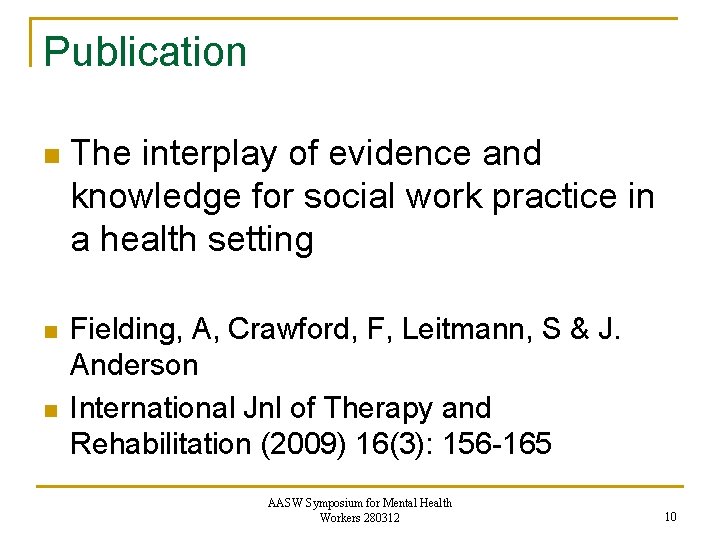 Publication n The interplay of evidence and knowledge for social work practice in a