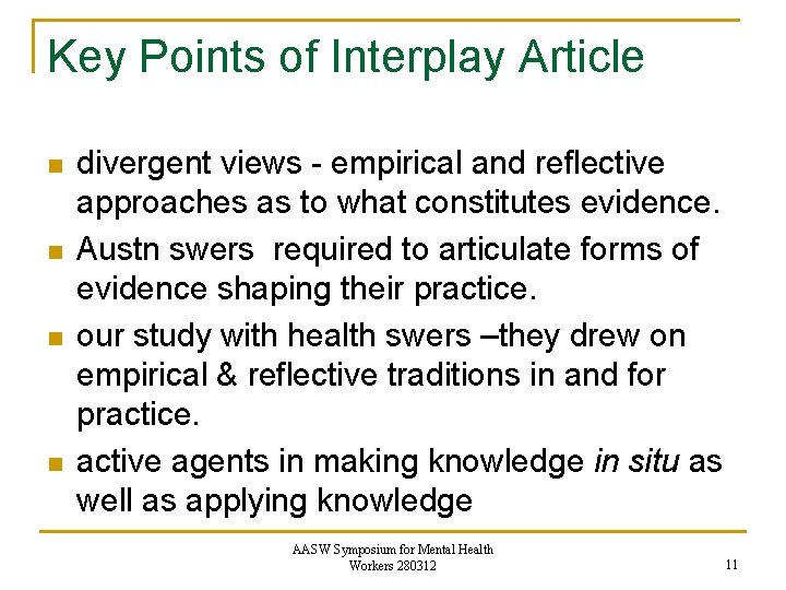 Key Points of Interplay Article n n divergent views - empirical and reflective approaches