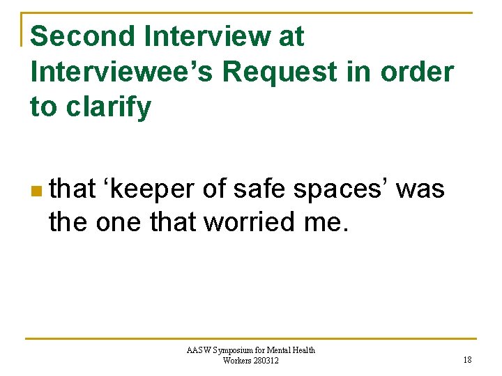 Second Interview at Interviewee’s Request in order to clarify n that ‘keeper of safe