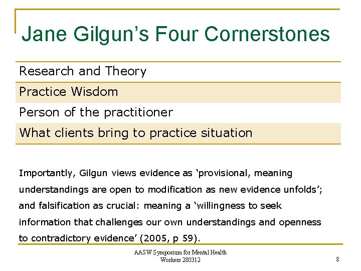 Jane Gilgun’s Four Cornerstones Research and Theory Practice Wisdom Person of the practitioner What