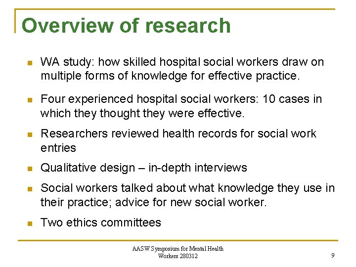 Overview of research n WA study: how skilled hospital social workers draw on multiple