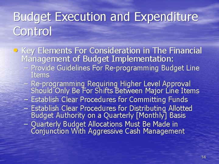 Budget Execution and Expenditure Control • Key Elements For Consideration in The Financial Management