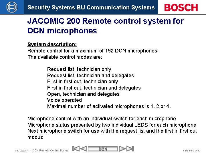 Security Systems BU Communication Systems JACOMIC 200 Remote control system for DCN microphones System