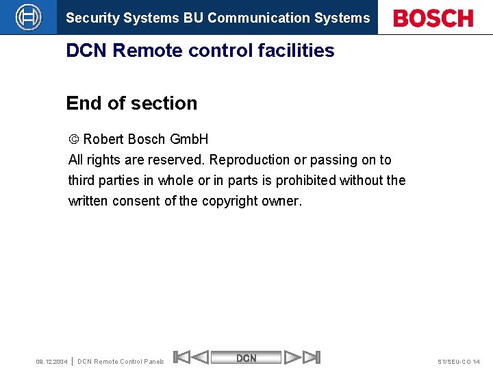 Security Systems BU Communication Systems DCN Remote control facilities End of section Robert Bosch