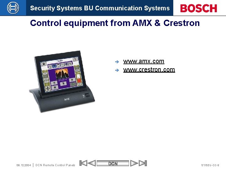 Security Systems BU Communication Systems Control equipment from AMX & Crestron è è 09.