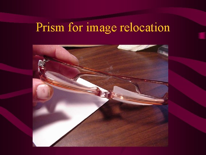 Prism for image relocation 