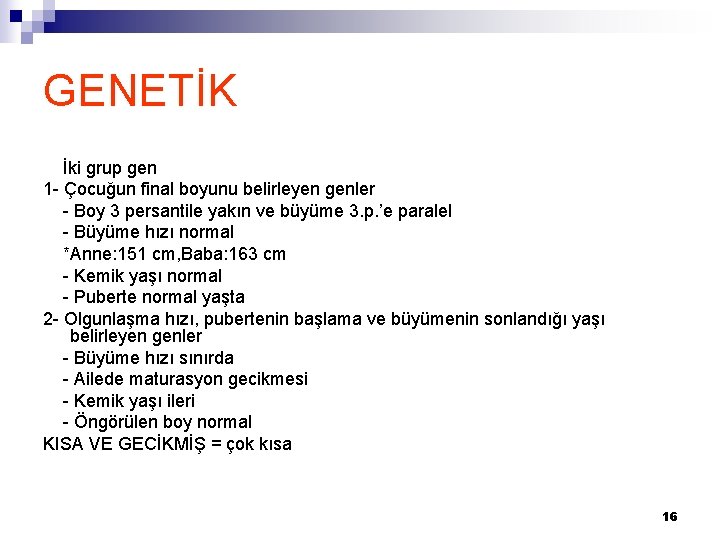 GENETİK İki grup gen 1 - Çocuğun final boyunu belirleyen genler - Boy 3
