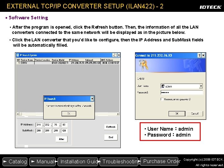 EXTERNAL TCP/IP CONVERTER SETUP (ILAN 422) - 2 • Software Setting • After the EXTERNAL TCP/IP CONVERTER SETUP (ILAN 422) - 2 • Software Setting • After the