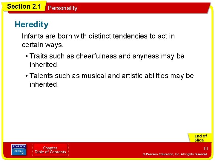 Section 2. 1 Personality Heredity Infants are born with distinct tendencies to act in