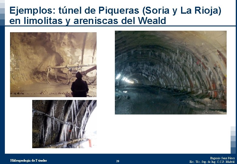 Ejemplos: túnel de Piqueras (Soria y La Rioja) en limolitas y areniscas del Weald