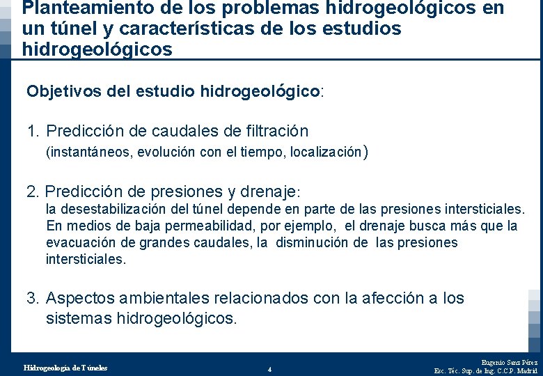 Planteamiento de los problemas hidrogeológicos en un túnel y características de los estudios hidrogeológicos